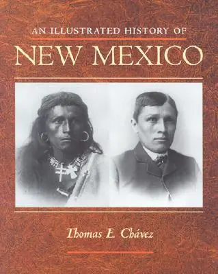 O istorie ilustrată a statului New Mexico - An Illustrated History of New Mexico