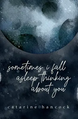 Uneori adorm gândindu-mă la tine - Sometimes I Fall Asleep Thinking about You