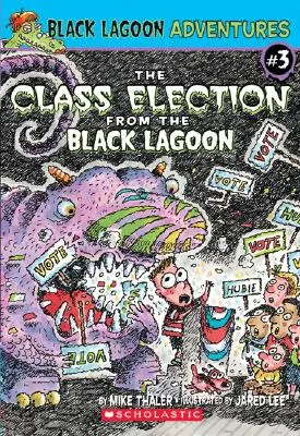 Alegerea clasei din laguna neagră - The Class Election from the Black Lagoon
