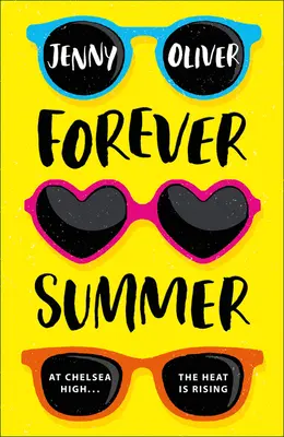 Vara veșnică - Un roman al liceului Chelsea - Forever Summer - A Chelsea High Novel