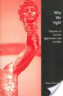 Why We Fight: Teorii ale agresivității și conflictelor umane - Why We Fight: Theories of Human Aggression and Conflict