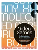 Jocuri video: O introducere în industrie - Video Games: An Introduction to the Industry