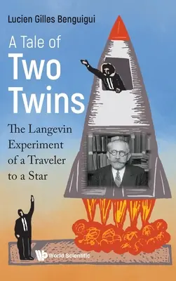 Povestea a doi gemeni, A: Experimentul Langevin al unui călător către o stea - Tale of Two Twins, A: The Langevin Experiment of a Traveler to a Star