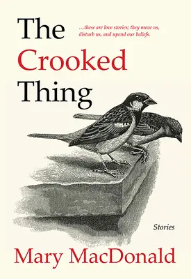 The Crooked Thing: Povești - The Crooked Thing: Stories