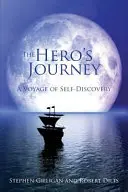 Călătoria eroului: O călătorie de autodescoperire - The Hero's Journey: A Voyage of Self Discovery