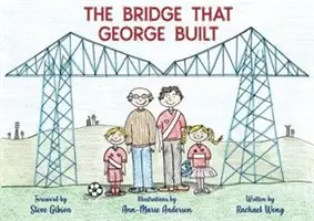 Podul pe care l-a construit George - Bridge That George Built