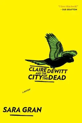 Claire DeWitt și orașul morților, 1 - Claire DeWitt and the City of the Dead, 1