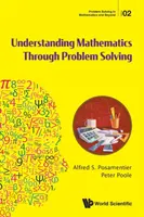 Înțelegerea matematicii prin rezolvarea problemelor - Understanding Mathematics Through Problem Solving