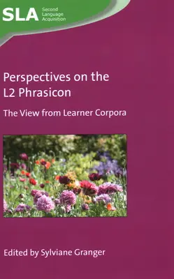 Perspective asupra frasiconului L2: Punctul de vedere al corporațiilor de cursanți, 148 - Perspectives on the L2 Phrasicon: The View from Learner Corpora, 148