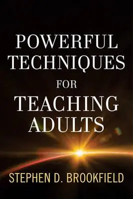 Tehnici puternice pentru predarea adulților - Powerful Techniques for Teaching Adults