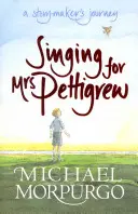 Cântând pentru doamna Pettigrew: Călătoria unui creator de povești - Singing for Mrs Pettigrew: A Storymaker's Journey