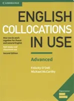 English Collocations in Use Carte avansată cu răspunsuri: Cum lucrează cuvintele împreună pentru o engleză fluentă și naturală - English Collocations in Use Advanced Book with Answers: How Words Work Together for Fluent and Natural English