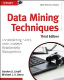 Tehnici de extragere a datelor: Pentru marketing, vânzări și managementul relațiilor cu clienții - Data Mining Techniques: For Marketing, Sales, and Customer Relationship Management