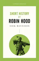 Scurtă istorie a lui Robin Hood - un esențial de buzunar - Short History Of Robin Hood - A Pocket Essential