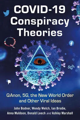 Covid-19 Teorii ale conspirației: Qanon, 5g, Noua Ordine Mondială și alte idei virale - Covid-19 Conspiracy Theories: Qanon, 5g, the New World Order and Other Viral Ideas