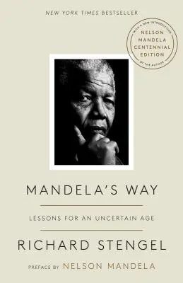 Calea lui Mandela: Lecții pentru o epocă incertă - Mandela's Way: Lessons for an Uncertain Age