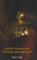 Rudolf Steiner și Christian Rosenkreutz - Rudolf Steiner and Christian Rosenkreutz