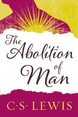 The Abolition of Man (Abolirea omului) - The Abolition of Man