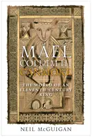 Mel Coluim III, „Canmore”: Un rege scoțian din secolul al XI-lea - Mel Coluim III, 'Canmore': An Eleventh-Century Scottish King