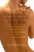 Înțelegerea mesajelor corpului tău: Cum să interpretezi semnalele fizice și emoționale pentru a obține o sănătate optimă - Understanding the Messages of Your Body: How to Interpret Physical and Emotional Signals to Achieve Optimal Health