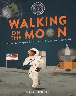 Imaginează-ți că ai fost acolo... Mergând pe Lună - Imagine You Were There... Walking on the Moon