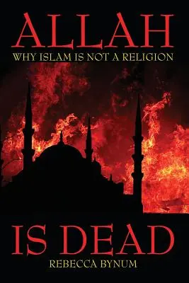 Allah este mort: de ce islamul nu este o religie - Allah Is Dead: Why Islam Is Not a Religion