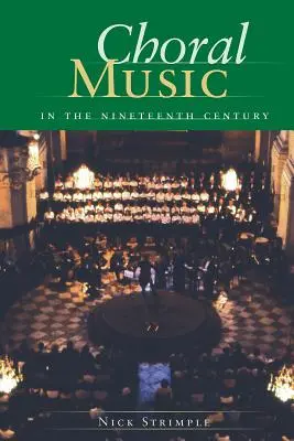 Muzica corală în secolul al XIX-lea - Choral Music in the Nineteenth Century