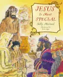 Iisus este cel mai special - Jesus Is Most Special
