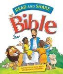 Citește și împărtășește Biblia: Mai mult de 200 de povestiri biblice îndrăgite - Read and Share Bible: More Than 200 Best Loved Bible Stories