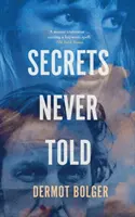 Secrete niciodată spuse - Secrets Never Told