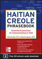 Haitian Creole Phrasebook: Expresii esențiale pentru comunicarea în Haiti - Haitian Creole Phrasebook: Essential Expressions for Communicating in Haiti