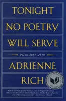 Tonight No Poetry Will Serve: Poeme 2007-2010 - Tonight No Poetry Will Serve: Poems 2007-2010