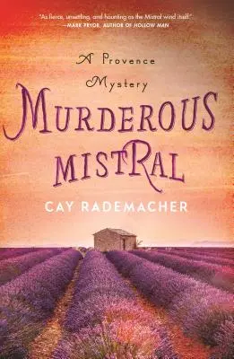 Mistralul ucigaș: Un mister din Provence - Murderous Mistral: A Provence Mystery
