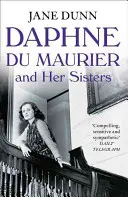 Daphne Du Maurier și surorile ei - Daphne Du Maurier and Her Sisters