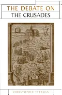 Dezbaterea privind cruciadele, 1099-2010 - The Debate on the Crusades, 1099-2010