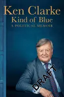Kind of Blue - Un memoriu politic - Kind of Blue - A Political Memoir