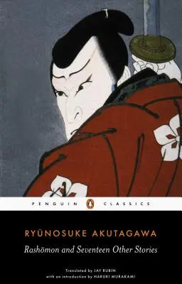 Rashomon și alte șaptesprezece povestiri - Rashomon and Seventeen Other Stories