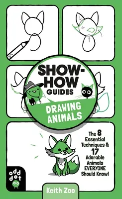 Ghiduri Show-How: Desenarea animalelor: Cele 7 tehnici esențiale și 19 animale adorabile pe care toată lumea ar trebui să le cunoască! - Show-How Guides: Drawing Animals: The 7 Essential Techniques & 19 Adorable Animals Everyone Should Know!