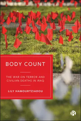 Body Count: Războiul împotriva terorismului și decesele civililor în Irak - Body Count: The War on Terror and Civilian Deaths in Iraq