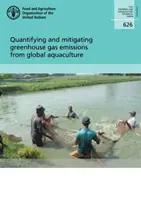 Cuantificarea și atenuarea emisiilor de gaze cu efect de seră din acvacultura mondială - Quantifying and mitigating Greenhouse Gas emissions from global aquaculture