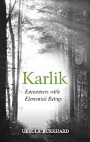 Karlik: Întâlniri cu ființe elementare - Karlik: Encounters with Elemental Beings