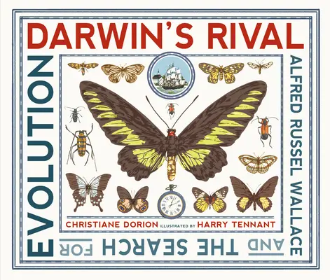 Rivalul lui Darwin: Alfred Russel Wallace și căutarea evoluției - Darwin's Rival: Alfred Russel Wallace and the Search for Evolution