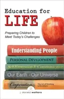 Educație pentru viață: Pregătirea copiilor pentru a face față provocărilor de astăzi - Education for Life: Preparing Children to Meet Today's Challenges