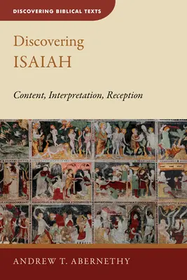 Descoperirea lui Isaia: Conținut, interpretare, receptare - Discovering Isaiah: Content, Interpretation, Reception