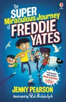 Super Miraculoasa călătorie a lui Freddie Yates - Super Miraculous Journey of Freddie Yates