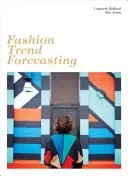 Previziunea tendințelor în modă - Fashion Trend Forecasting