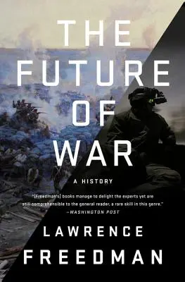 Viitorul războiului: o istorie - The Future of War: A History