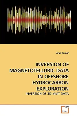 Inversia datelor magnetotellurice în explorarea hidrocarburilor offshore - Inversion of Magnetotelluric Data in Offshore Hydrocarbon Exploration
