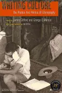 Scrierea culturii: Poetica și politica etnografiei - Writing Culture: The Poetics and Politics of Ethnography