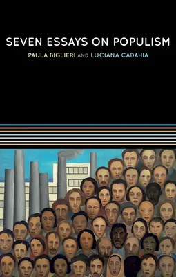 Șapte eseuri despre populism: Pentru o perspectivă teoretică reînnoită - Seven Essays on Populism: For a Renewed Theoretical Perspective